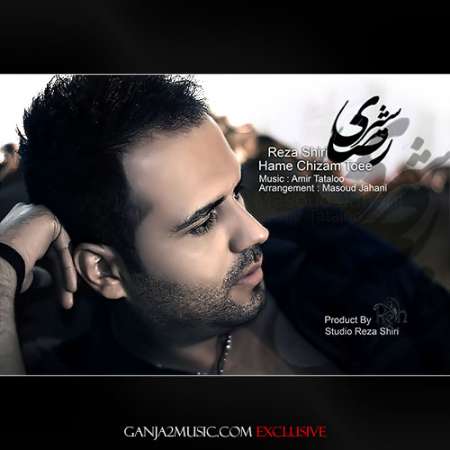 Reza Shiri – Hame Chizam Toei